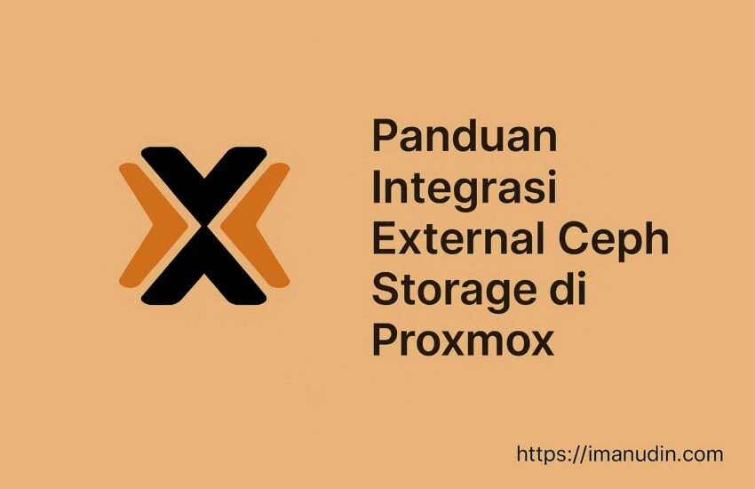Panduan Integrasi External Ceph Storage di Proxmox